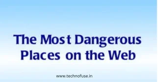 The Most Dangerous Places on the Web